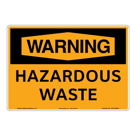 OSHA Compliant Warning/Hazardous Waste Safety Signs Indoor/Outdoor Aluminum (BE) 10 X 7